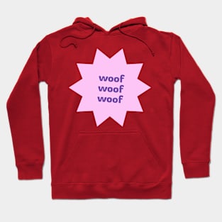 Woof Woof Woof Hoodie